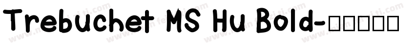 Trebuchet MS Hu Bold字体转换